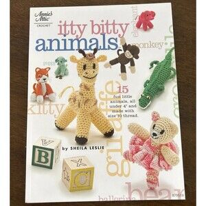 Annies Attic Itty Bitty Animals Crochet Pattern Booklet 15 Fun Little Animals